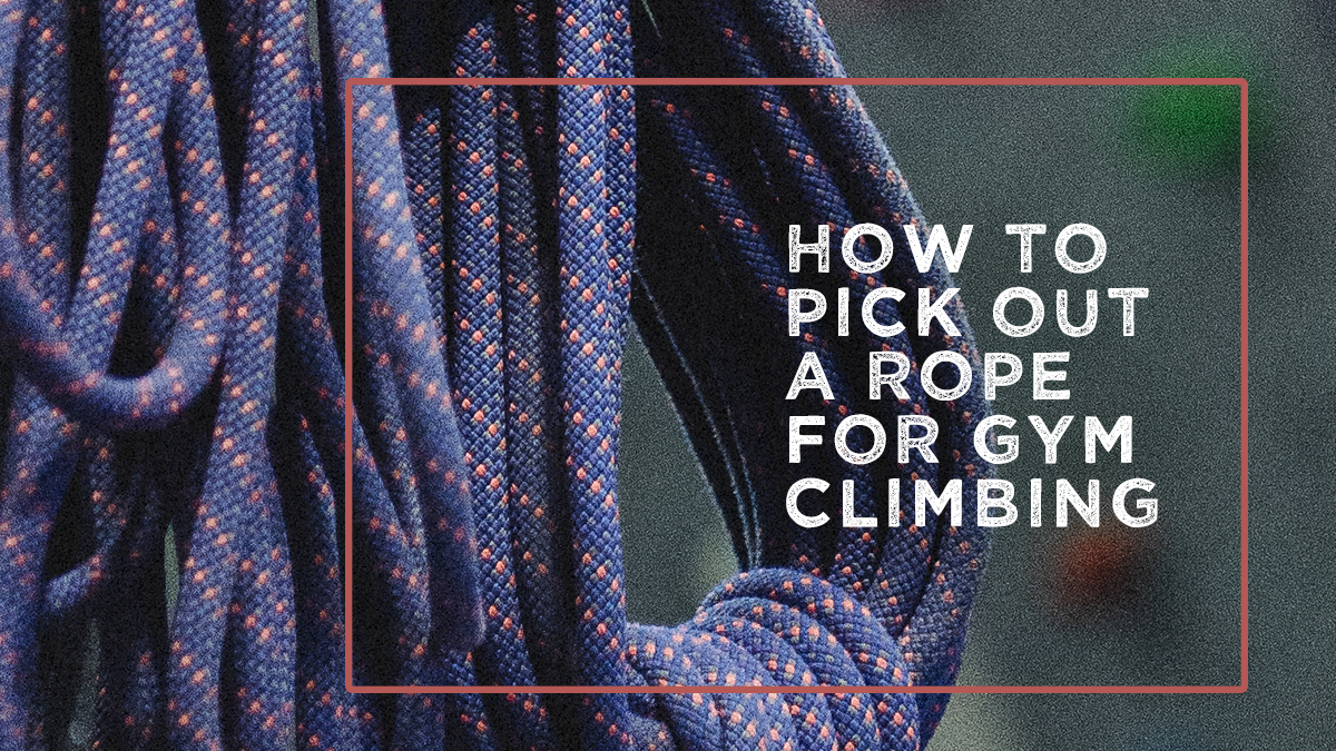 The Best Thick Climbing Ropes, Reviews and Buying Advice
