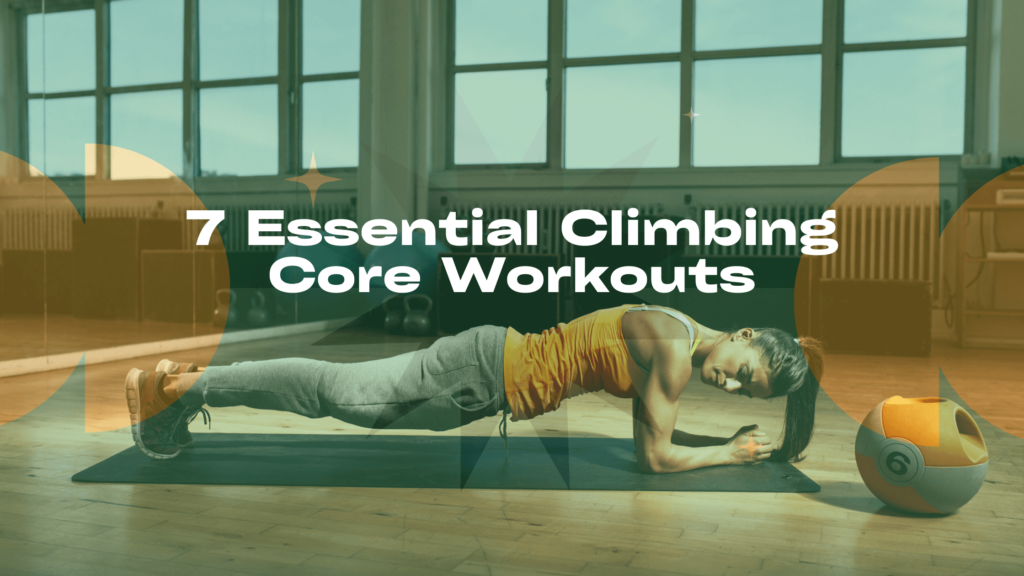 Essential Climbing Core Workouts