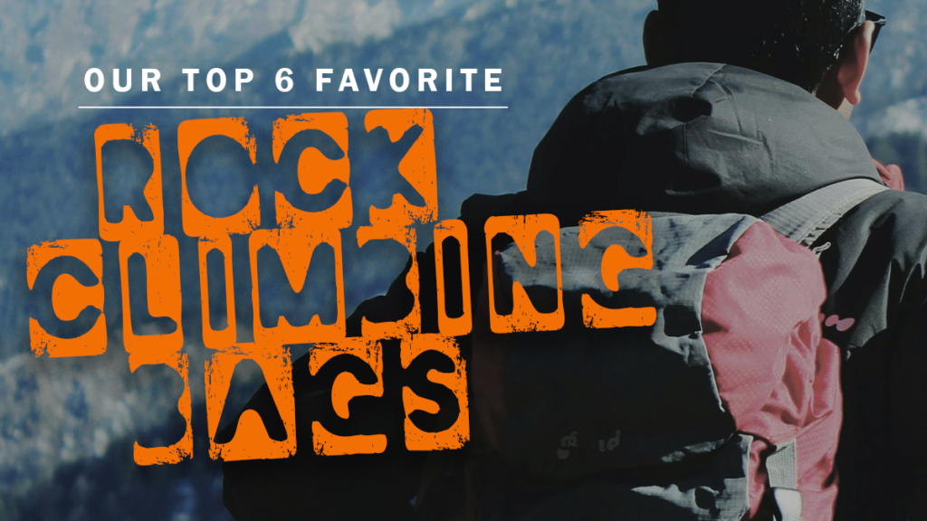 Top 6 Favorite Rock Climbing Bags