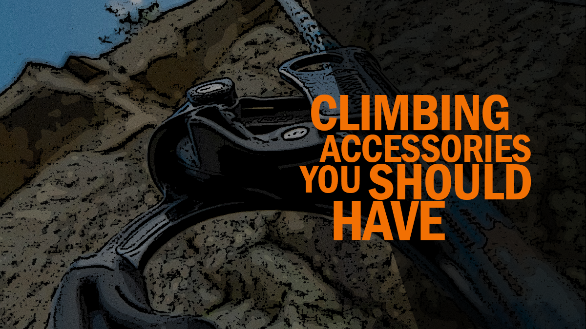 Climbing Accessories You Should Have - inSPIRE Rock